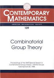 Icon image Combinatorial Group Theory: Proceedings of the AMS Special Session in Combinatorial Group Theory-infinite Groups, April 23-24, 1988