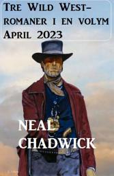 Icon image Tre Wild West-romaner i en volym April 2023