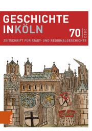 Icon image Geschichte in Köln 70 (2023): Zeitschrift für Stadt- und Regionalgeschichte