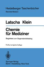 Icon image Chemie für Mediziner: Begleittext zum Gegenstandskatalog für die Fächer der Ärztlichen Vorprüfung, Ausgabe 5