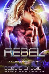 Icon image Rebel: A Planet Athion Novel