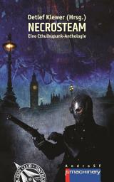 Icon image NECROSTEAM: Eine Cthulhupunk-Anthologie