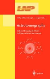 Icon image Astrotomography: Indirect Imaging Methods in Observational Astronomy