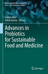 Icon image Advances in Probiotics for Sustainable Food and Medicine