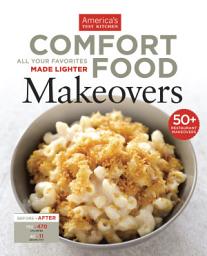 Icon image Comfort Food Makeovers: All Your Favorites Made Lighter