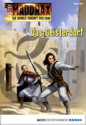 Icon image Maddrax 464: Das Geisterdorf