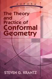 Icon image The Theory and Practice of Conformal Geometry