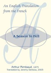 Icon image A Season in Hell: An English Translation from the French