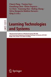 Icon image Learning Technologies and Systems: 19th International Conference on Web-Based Learning, ICWL 2020, and 5th International Symposium on Emerging Technologies for Education, SETE 2020, Ningbo, China, October 22–24, 2020, Proceedings