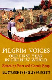 Icon image Pilgrim Voices: Our First Year in the New World