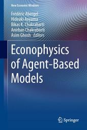 Icon image Econophysics of Agent-Based Models