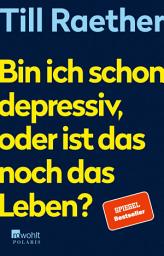 Icon image Bin ich schon depressiv, oder ist das noch das Leben?