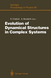 Icon image Evolution of Dynamical Structures in Complex Systems: Proceedings of the International Symposium Stuttgart, July 16–17, 1992