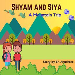 Icon image Shyam and Siya Series: A Mountain Trip: Picture Book | Bedtime Stories For Kids | Comic Book