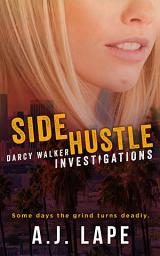 Icon image Side Hustle: A Female Sleuth Thriller