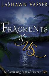 Icon image Fragments of Us (A BWWM/IR Romance)