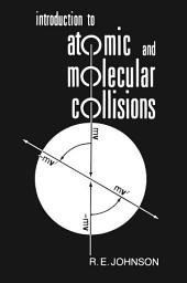 Icon image Introduction to Atomic and Molecular Collisions