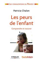 Icon image Les peurs de l'enfant: Comprendre et rassurer