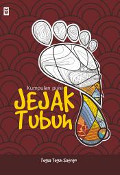 Icon image Jejak Tubuh: Kumpulan puisi