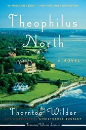 Icon image Theophilus North: A Novel