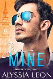 Icon image Be Mine: A Valentine's Second Chance Romance