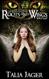 Icon image Roots and Wings: The Gifted Teens Series Book Two