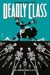 Icon image Deadly Class 6: 1988. Questa non è la fine