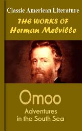 Icon image Omoo, Adventures in the South Seas: Works of Melville