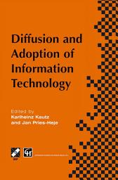 Icon image Diffusion and Adoption of Information Technology: Proceedings of the first IFIP WG 8.6 working conference on the diffusion and adoption of information technology, Oslo, Norway, October 1995