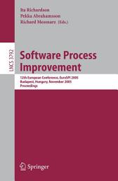 Icon image Software Process Improvement: 12th European Conference, EuroSPI 2005, Budapest, Hungary, November 9-11, 2005, Proceedings