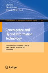 Icon image Convergence and Hybrid Information Technology: 5th International Conference, ICHIT 2011, Daejeon, Korea, September 22-24, 2011. Proceedings