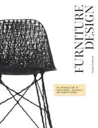 Icon image Furniture Design: An Introduction to Development, Materials, Manufacturing