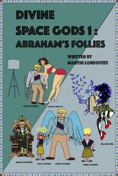 Icon image Divine Space Gods: Abraham's Follies