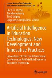 Icon image Artificial Intelligence in Education Technologies: New Development and Innovative Practices: Proceedings of 2022 3rd International Conference on Artificial Intelligence in Education Technology