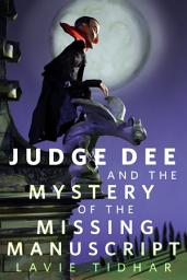 Icon image Judge Dee and the Mystery of the Missing Manuscript: A Tor.Com Original