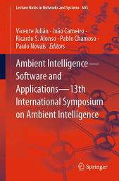 Icon image Ambient Intelligence—Software and Applications—13th International Symposium on Ambient Intelligence