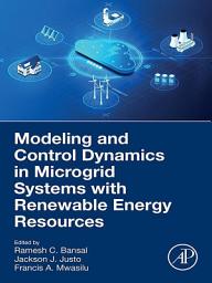 Icon image Modeling and Control Dynamics in Microgrid Systems with Renewable Energy Resources