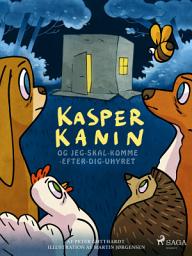 Icon image Kasper Kanin og Jeg-skal-komme-efter-dig-uhyret