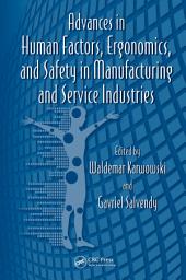 Icon image Advances in Human Factors, Ergonomics, and Safety in Manufacturing and Service Industries