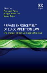 Icon image Private Enforcement of EU Competition Law: The Impact of the Damages Directive