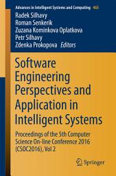 Icon image Software Engineering Perspectives and Application in Intelligent Systems: Proceedings of the 5th Computer Science On-line Conference 2016 (CSOC2016), Vol 2