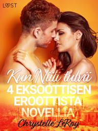 Icon image Kun Niili tulvii - 4 eksoottisen eroottista novellia