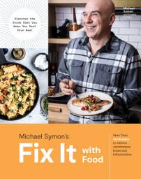 Icon image Fix It with Food: More Than 125 Recipes to Address Autoimmune Issues and Inflammation: A Cookbook