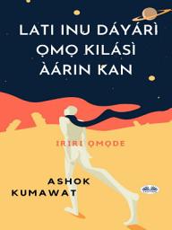 Icon image Lati inu dáyárì ọmọ kilásì àárin kan: Iriri ọmọde