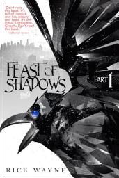 Icon image Feast of Shadows: Part 1