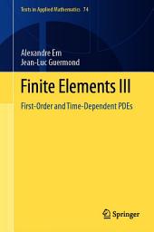 Icon image Finite Elements III: First-Order and Time-Dependent PDEs