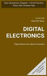 Icon image Digital Electronics MCQ (Multiple Choice Questions): Quiz Questions Chapter 1-25 & Practice Tests with Answers PDF (Electronics Engineering MCQs, Notes & Study Guide)