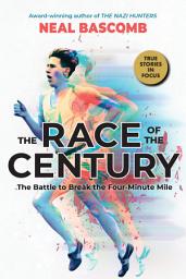 Icon image The Race of the Century: The Battle to Break the Four-Minute Mile (Scholastic Focus)