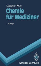 Icon image Chemie für Mediziner: Begleittext zum Gegenstandskatalog für die Fächer der Ärztlichen Vorprüfung, Ausgabe 7