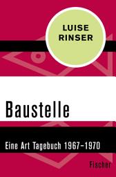 Icon image Baustelle: Eine Art Tagebuch 1967–1970